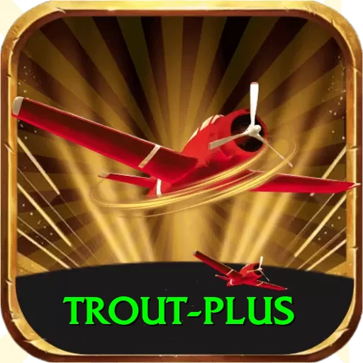 trout - Super Earning App - 2