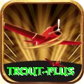 trout - Super Earning App